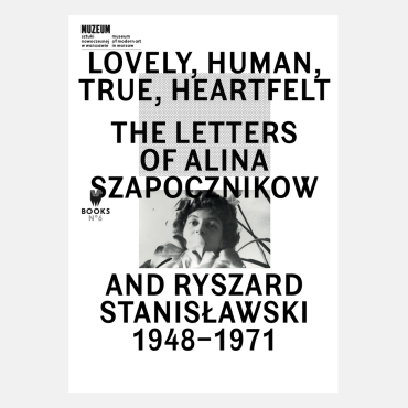 Lovely, Human, True, Heartfelt: The Letters of Alina Szapocznikow and Ryszard Stanisławski 1948–1971