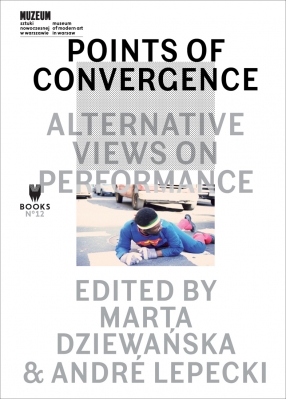 Points of Convergence: Alternative Views on Performance -red. M. Dziewańska, A.Lepecki MSN