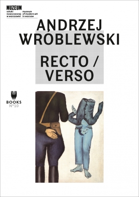 Andrzej Wróblewski: Recto/Verso   É. DE Chassey, M. Dziewańska MSN