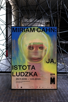 Plakat do wystawy  MIRIAM CAHN: JA, ISTOTA LUDZKA    B1 MSN
