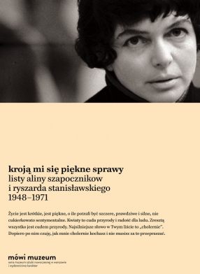 Kroją mi się piękne sprawy. Listy Aliny Szapocznikow i Ryszarda Stanisławskiego 1948–1971